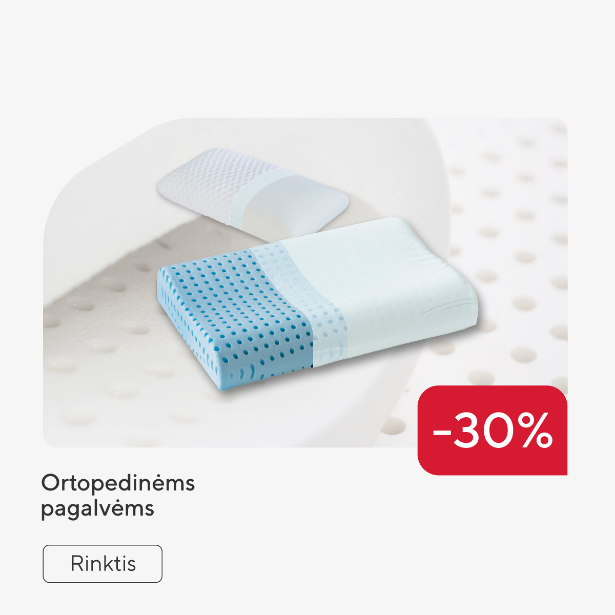 Ortopedinėms pagalvėms -30%